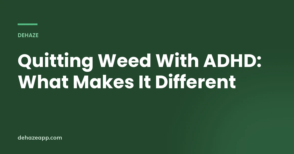 Dehaze article header reading Quitting Weed With ADHD: What Makes It Different