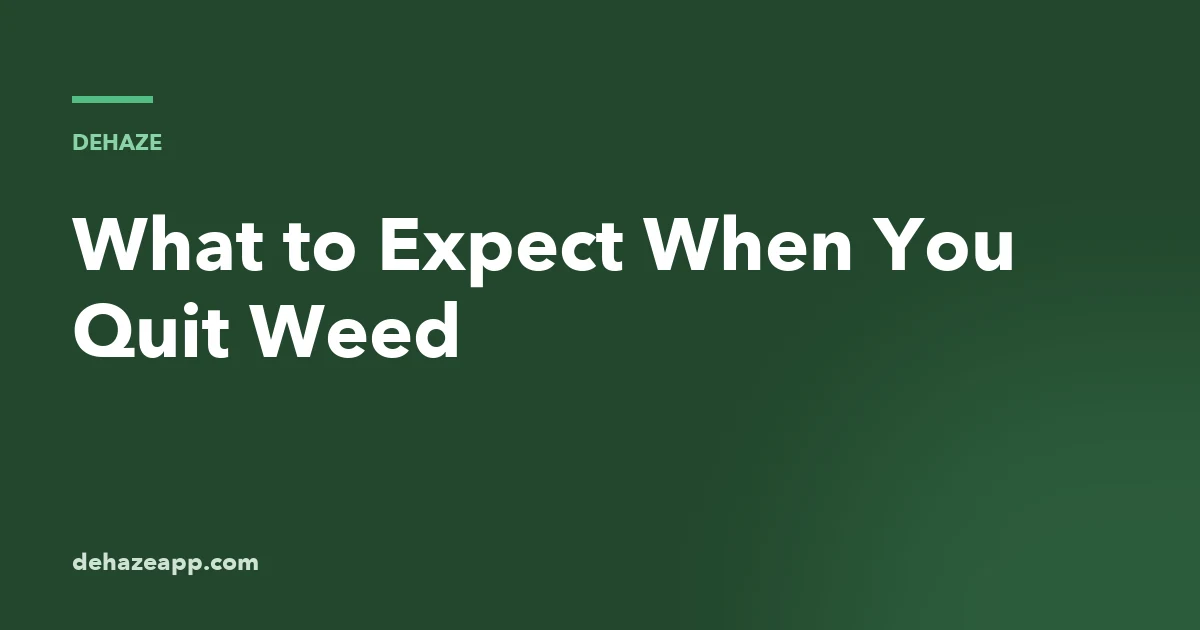 What to Expect When You Quit Weed