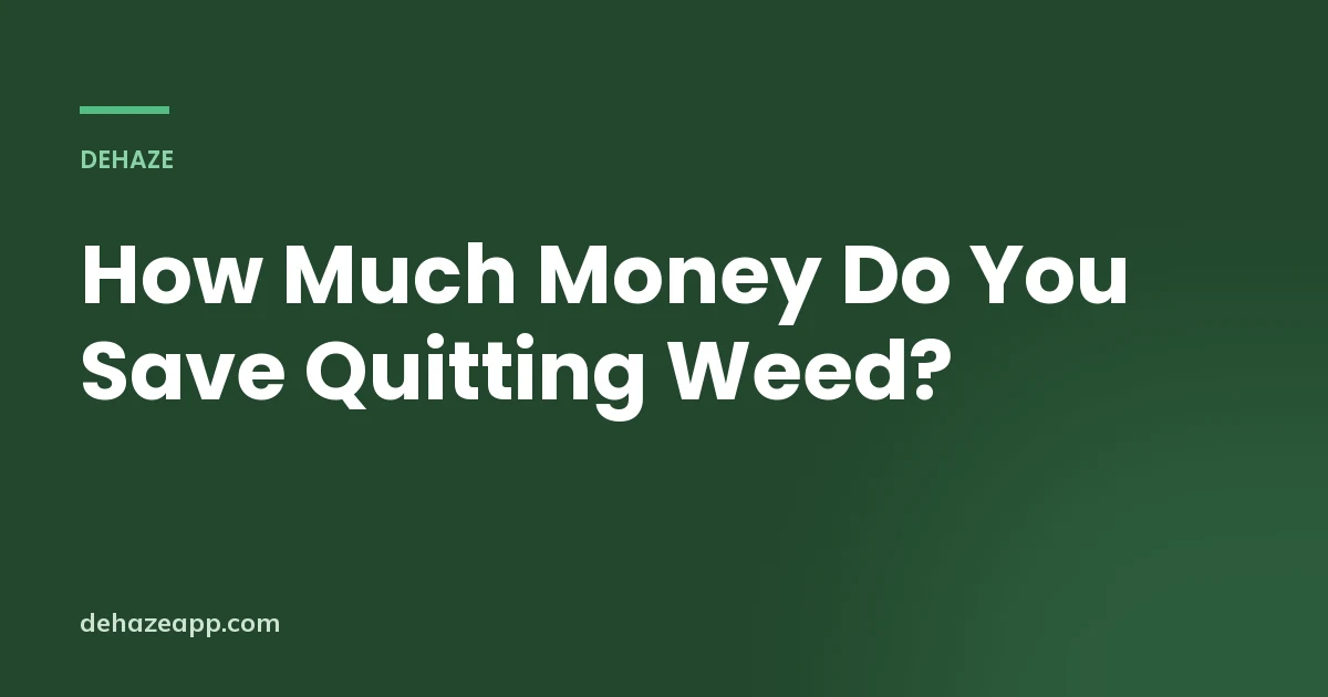 Title card reading How Much Money Do You Save Quitting Weed? on a dark green background