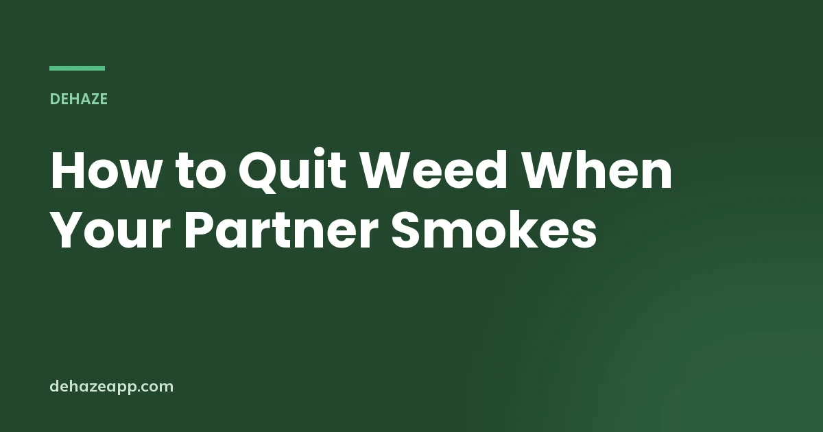 Dehaze article header reading How to Quit Weed When Your Partner Smokes