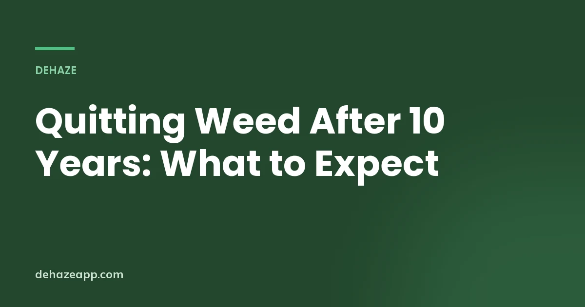 Title card reading Quitting Weed After 10 Years: What to Expect on a dark green background